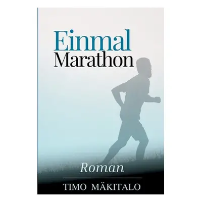 "Einmal Marathon" - "" ("Mkitalo Timo")(Paperback)