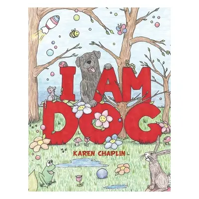 "I Am Dog" - "" ("Chaplin Karen")(Paperback)