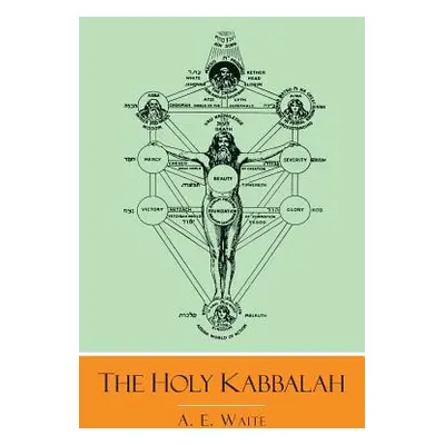 "The Holy Kabbalah" - "" ("Waite A. E.")(Paperback)