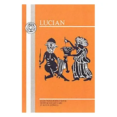 "Lucian: Selections" - "" ("Sidwell K. C.")(Pevná vazba)