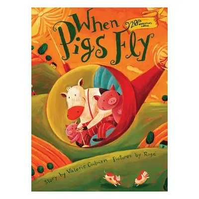 "When Pigs Fly (20th anniversary edition)" - "" ("Coulman Valerie")(Pevná vazba)