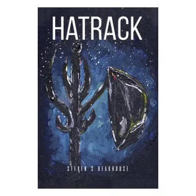 "Hatrack" - "" ("Beakhouse Steven S.")(Paperback)