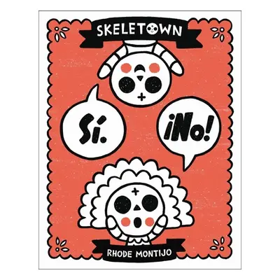 "Skeletown: S. No!" - "" ("Montijo Rhode")(Pevná vazba)