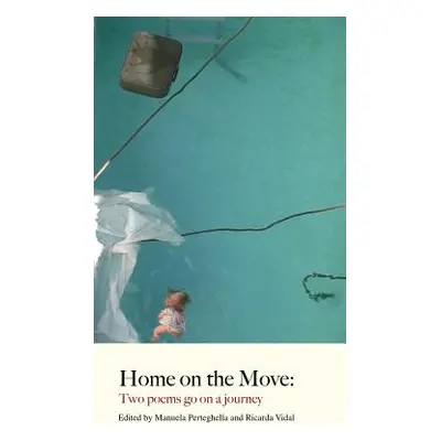 "Home on the Move" - "" ("Perteghella Manuela")(Paperback)