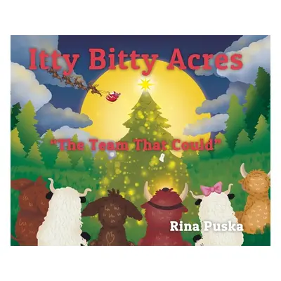 "Itty Bitty Acres: The Team That Could" - "" ("Puska Rina")(Pevná vazba)