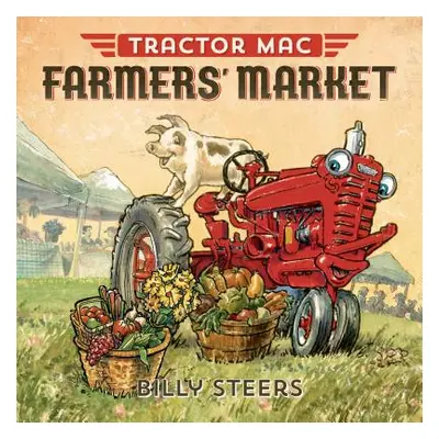 "Tractor Mac Farmers' Market" - "" ("Steers Billy")(Pevná vazba)