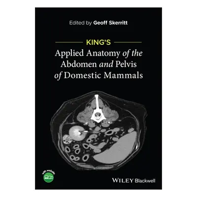 "King's Applied Anatomy of the Abdomen and Pelvis o f Domestic Mammals" - "" ("Skerritt G")(Pape