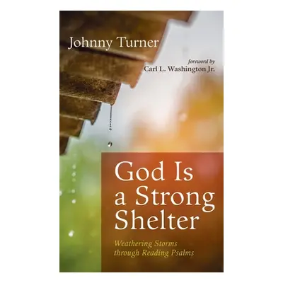 "God Is a Strong Shelter" - "" ("Turner Johnny")(Pevná vazba)