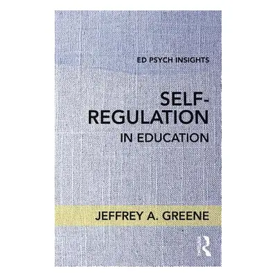 "Self-Regulation in Education" - "" ("Greene Jeffrey A.")(Paperback)