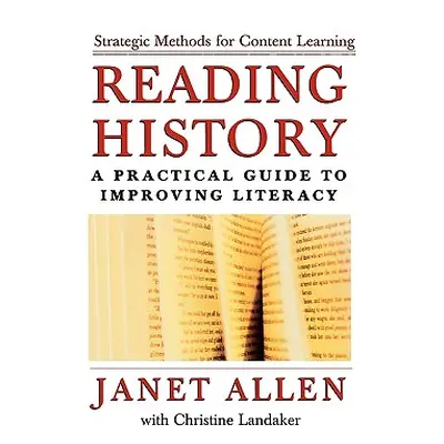 "Reading History: A Practical Guide to Improving Literacy" - "" ("Allen Janet")(Paperback)