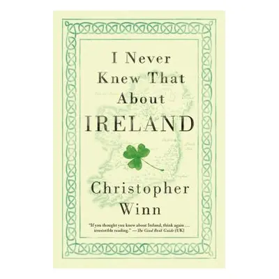 "I Never Knew That about Ireland" - "" ("Winn Christopher")(Paperback)