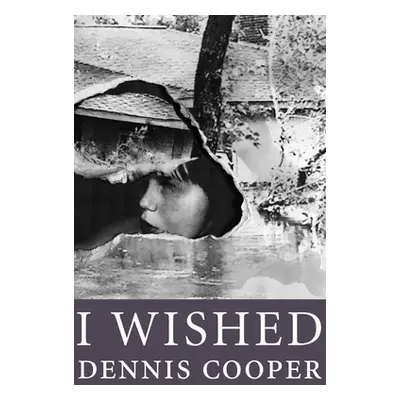 "I Wished" - "" ("Cooper Dennis")(Pevná vazba)