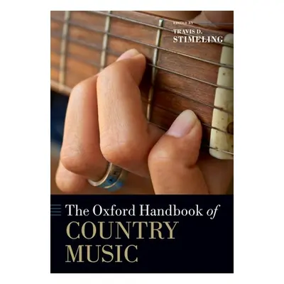 "The Oxford Handbook of Country Music" - "" ("Stimeling Travis D.")(Paperback)