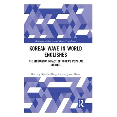 "Korean Wave in World Englishes: The Linguistic Impact of Korea's Popular Culture" - "" ("Khedun