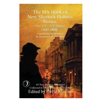 "The MX Book of New Sherlock Holmes Stories Part XIX: 2020 Annual (1882-1890)" - "" ("Marcum Dav