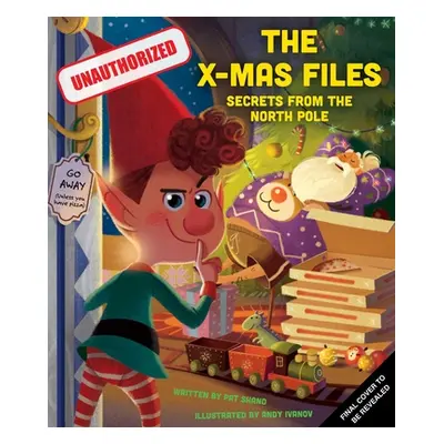 "The X-Mas Files: Classified Secrets from the North Pole