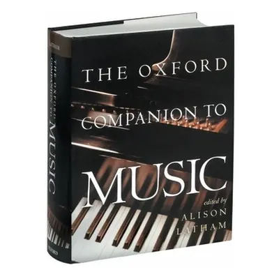 "The Oxford Companion to Music" - "" ("Latham Alison")(Pevná vazba)