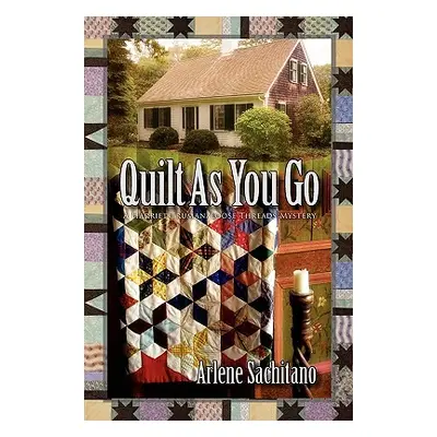 "Quilt as You Go" - "" ("Sachitano Arlene")(Paperback)