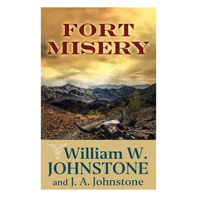 "Fort Misery: Fort Misery" - "" ("Johnstone William W.")(Library Binding)