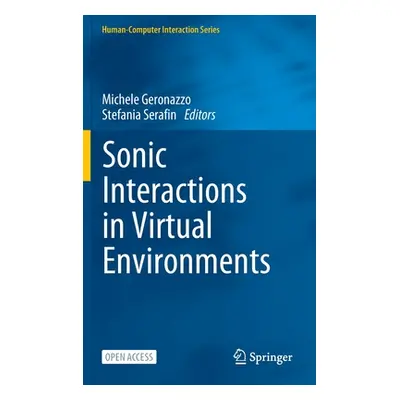 "Sonic Interactions in Virtual Environments" - "" ("Geronazzo Michele")(Pevná vazba)