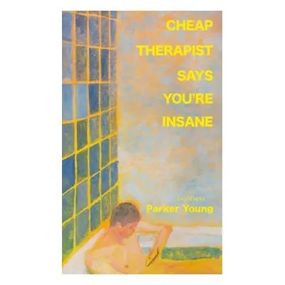 "Cheap Therapist Says You're Insane" - "" ("Young Parker")(Paperback)