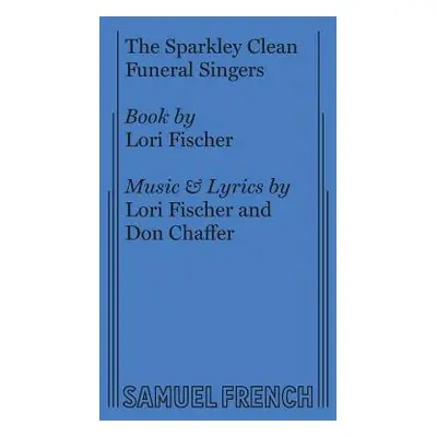 "The Sparkley Clean Funeral Singers" - "" ("Fischer Lori")(Paperback)