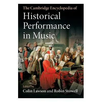 "The Cambridge Encyclopedia of Historical Performance in Music" - "" ("Lawson Colin")(Paperback)