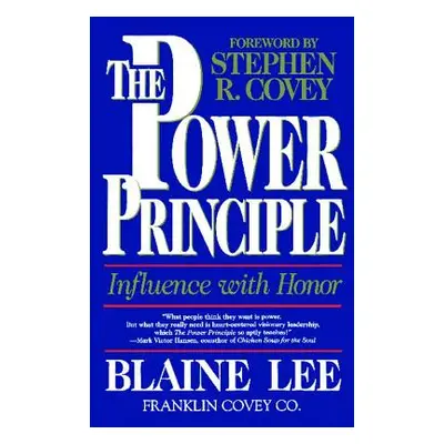 "The Power Principle: Influence with Honor" - "" ("Lee Blaine")(Paperback)