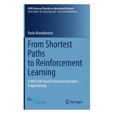 "From Shortest Paths to Reinforcement Learning: A Matlab-Based Tutorial on Dynamic Programming" 