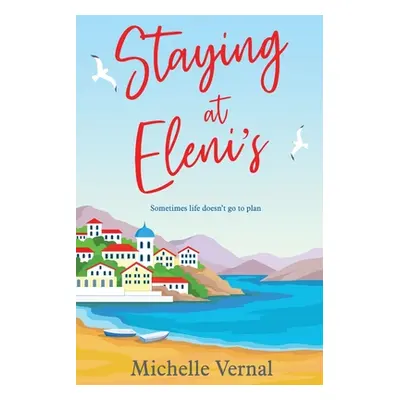 "Staying at Eleni's" - "" ("Vernal Michelle")(Paperback)