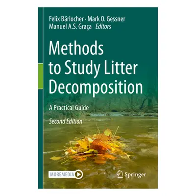 "Methods to Study Litter Decomposition: A Practical Guide" - "" ("Brlocher Felix")(Paperback)