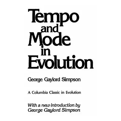 "Tempo and Mode in Evolution" - "" ("Simpson George Gaylord")(Paperback)