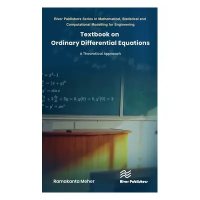 "Textbook on Ordinary Differential Equations: A Theoretical Approach" - "" ("Meher Ramakanta")(P