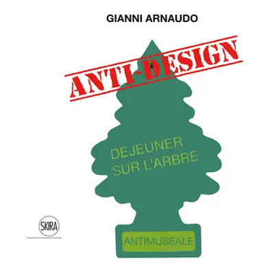 "Gianni Arnaudo: Anti-Design" - "" ("Arnaudo Gianni")(Pevná vazba)