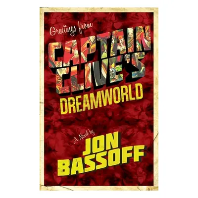 "Captain Clive's Dreamworld" - "" ("Bassoff Jon")(Paperback)