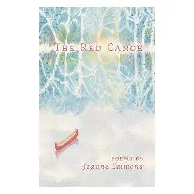 "The Red Canoe" - "" ("Emmons Jeanne")(Paperback)