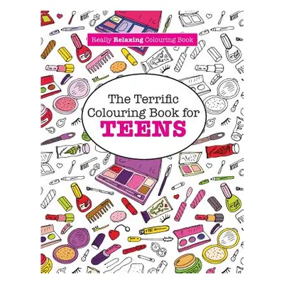 "The Terrific Colouring Book for TEENS (A Really RELAXING Colouring Book)" - "" ("James Elizabet