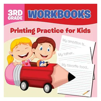 "3rd Grade Workbooks: Printing Practice for Kids" - "" ("Baby Professor")(Paperback)