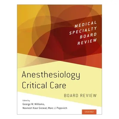 "Anesthesiology Critical Care Board Review" - "" ("Williams George W.")(Paperback)