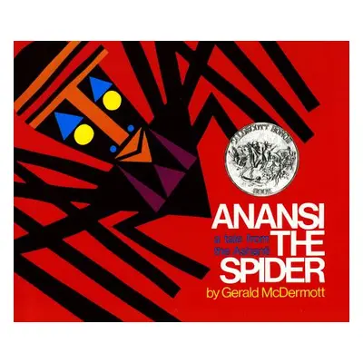 "Anansi the Spider: A Tale from the Ashanti" - "" ("McDermott Gerald")(Pevná vazba)