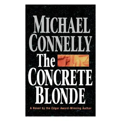 "The Concrete Blonde" - "" ("Connelly Michael")(Pevná vazba)