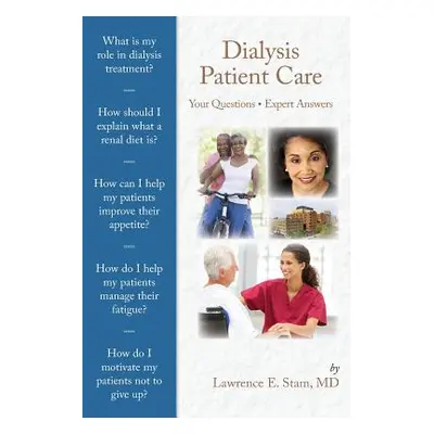 "Dialysis Patient Care: Your Questions, Expert Answers" - "" ("Stam Lawrence E.")(Paperback)