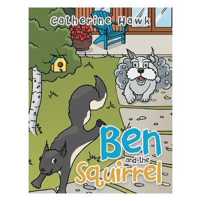 "Ben and the Squirrel" - "" ("Hawk Catherine")(Paperback)