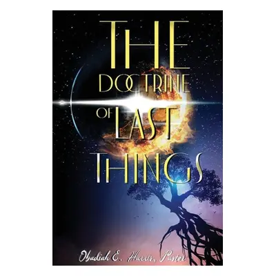 "The Doctrine of Last Things" - "" ("Harris Obadiah E.")(Paperback)