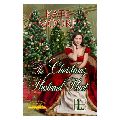 "The Christmas Husband Hunt" - "" ("Moore Kate")(Paperback)