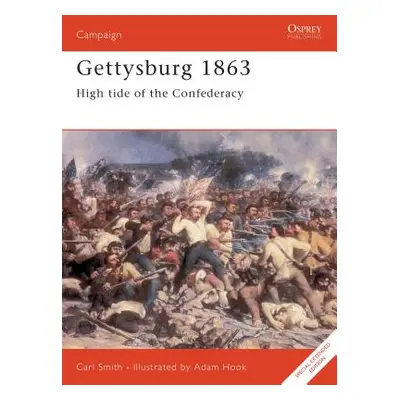 "Gettysburg 1863: High Tide of the Confederacy" - "" ("Smith Carl")(Paperback)