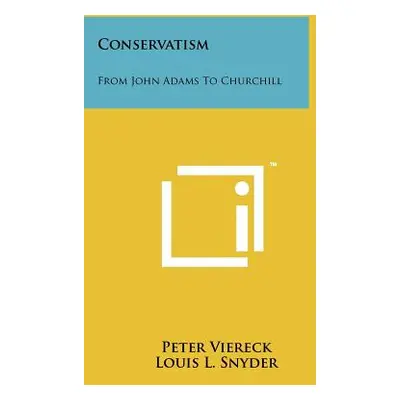 "Conservatism: From John Adams To Churchill" - "" ("Viereck Peter")(Paperback)