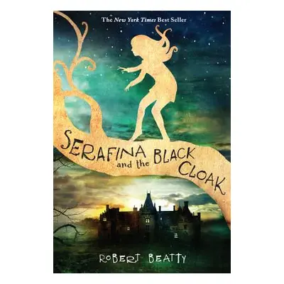 "Serafina and the Black Cloak (the Serafina Series Book 1)" - "" ("Beatty Robert")(Paperback)