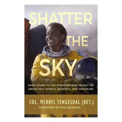 "Shatter The Sky" - "" ("Tengesdal Merryl")(Paperback)