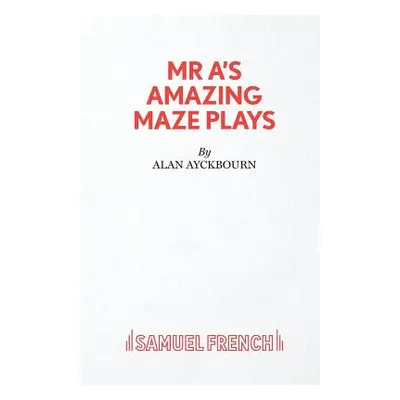 "MR A's Amazing Maze Plays" - "" ("Ayckbourn Alan")(Paperback)